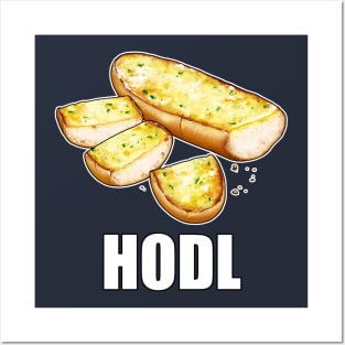 Garlic Bread - HODL Posters and Art